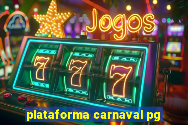 plataforma carnaval pg